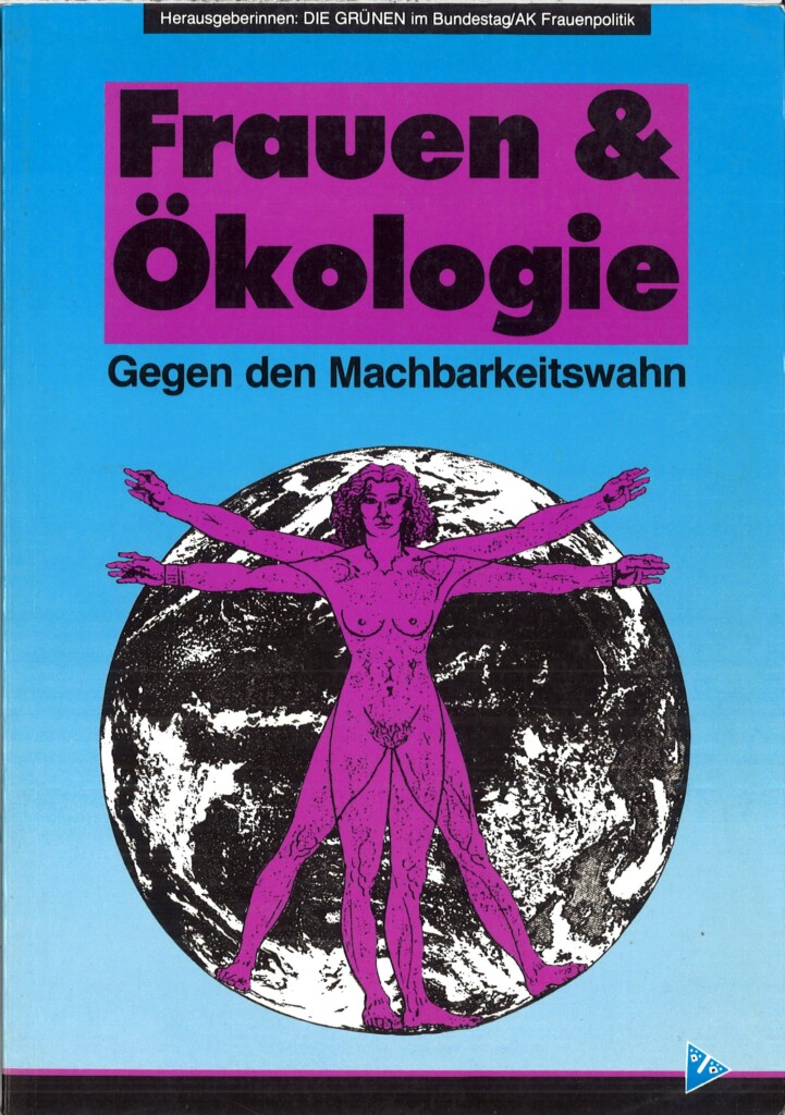 Cover eines Buches hg. von DIE GRÜNEN im Bundestag/AK Frauenpolitik mit dem DaVinci Menschen in violett vor einem Globus.